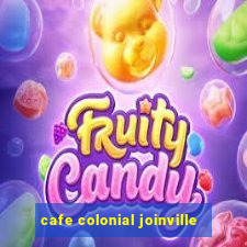 cafe colonial joinville